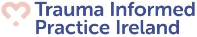 Trauma Informed Practice Ireland Logo