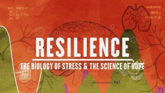 Resilience: the biology of stress and the science of hope