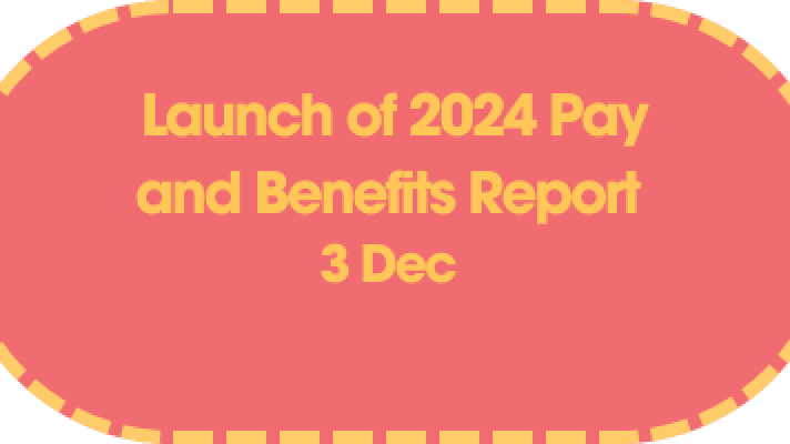 Special Invite to Launch of 2024 Pay and Benefits Report, 3 Dec