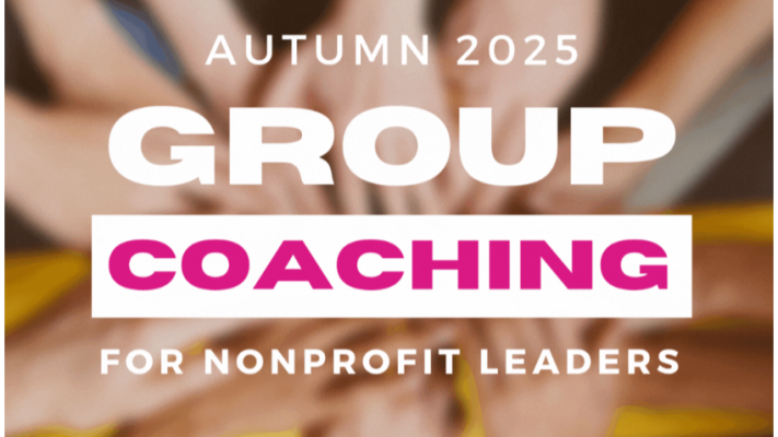Group Coaching Programme for Nonprofit Leaders for Autumn / Winter 2025 Open for Registration