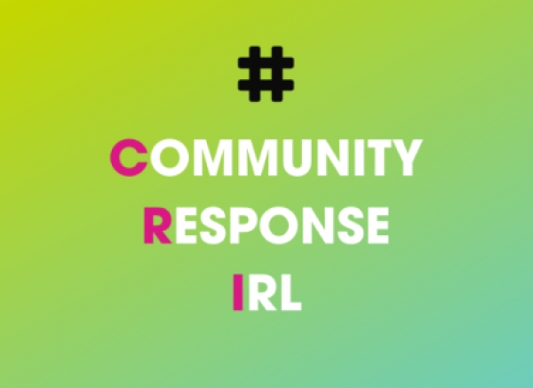 #CommunityResponseIRL Campaign