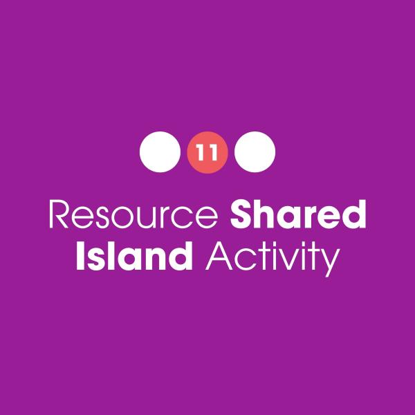 11: Resource Shared Island Activities
