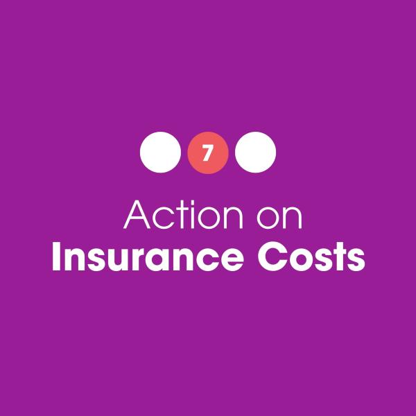 7: Continue Government Action on Insurance Costs 