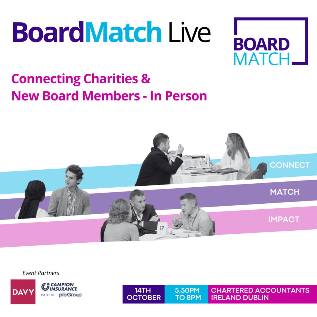 Promotional graphic for BoardMatch Live, an in-person event connecting charities and new board members, held on 14th October, 5:30–8 PM at Chartered Accountants Ireland Dublin. Three photos of people talking are shown.