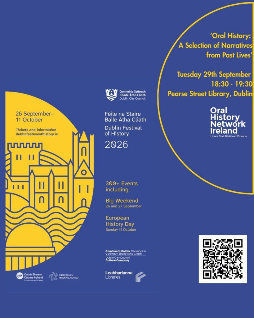 Dublin Festival of History 2026 poster with dates, event info, yellow graphic of buildings, QR code, and details for an oral history event on 29th September at Pearse Street Library, Dublin.