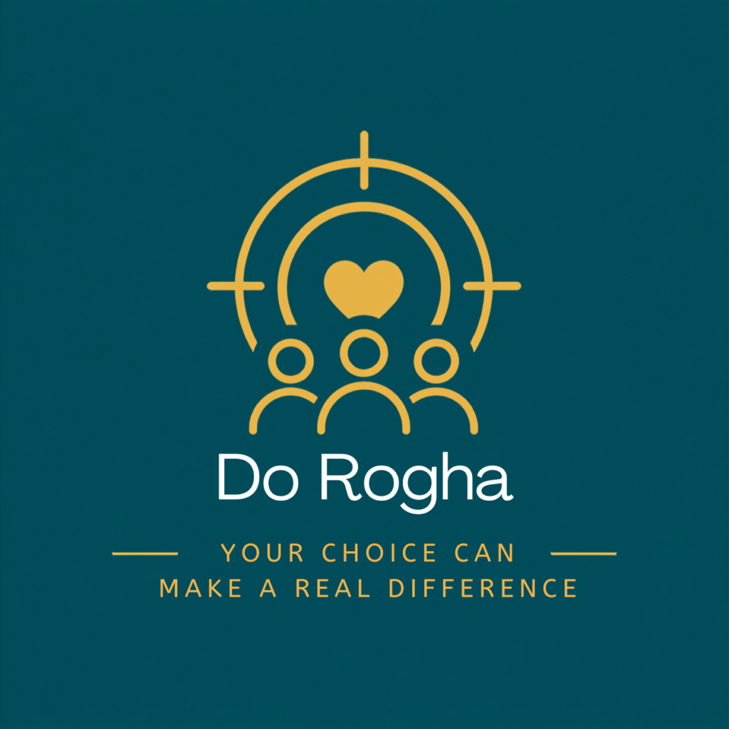 A gold icon of three people with a heart above them inside a target symbol, on a teal background. Text says Do Rogha and Your choice can make a real difference in gold and white.