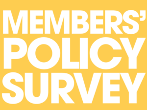White bold text on a yellow background reads, MEMBERS POLICY SURVEY in all capital letters, arranged in three lines with no additional images or graphics.