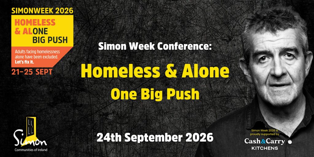 A black and yellow poster for Simon Week 2026 shows an older mans face with text promoting the Homeless & Alone: One Big Push conference on 24th September 2026, supporting adults facing homelessness.