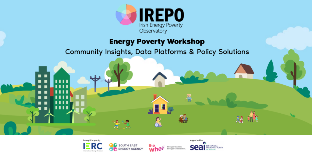 Event poster for the IREPO Energy Poverty Workshop featuring the title Community Insights, Data Platforms & Policy Solutions over an illustration of a landscape with homes, people, and organisational logos.