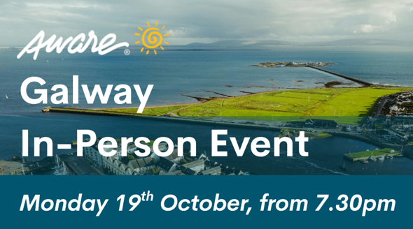 Aware Galway in-person event, Monday 19th October, from 7.30pm.
